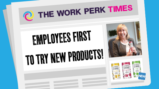 Employees some of the first to sample BRAND NEW products to market!